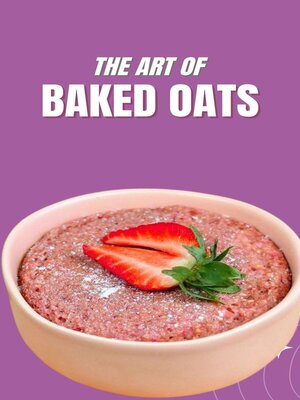 cover image of The Art of Baked Oats